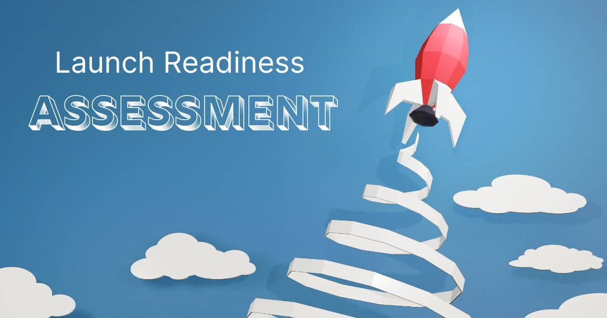 Launch Readiness Assessment