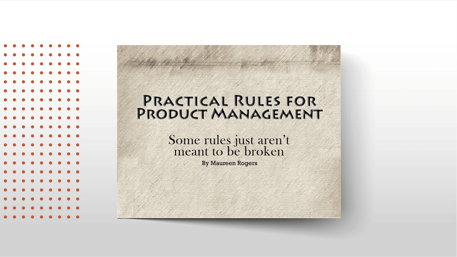 Practical Rules for Product Management