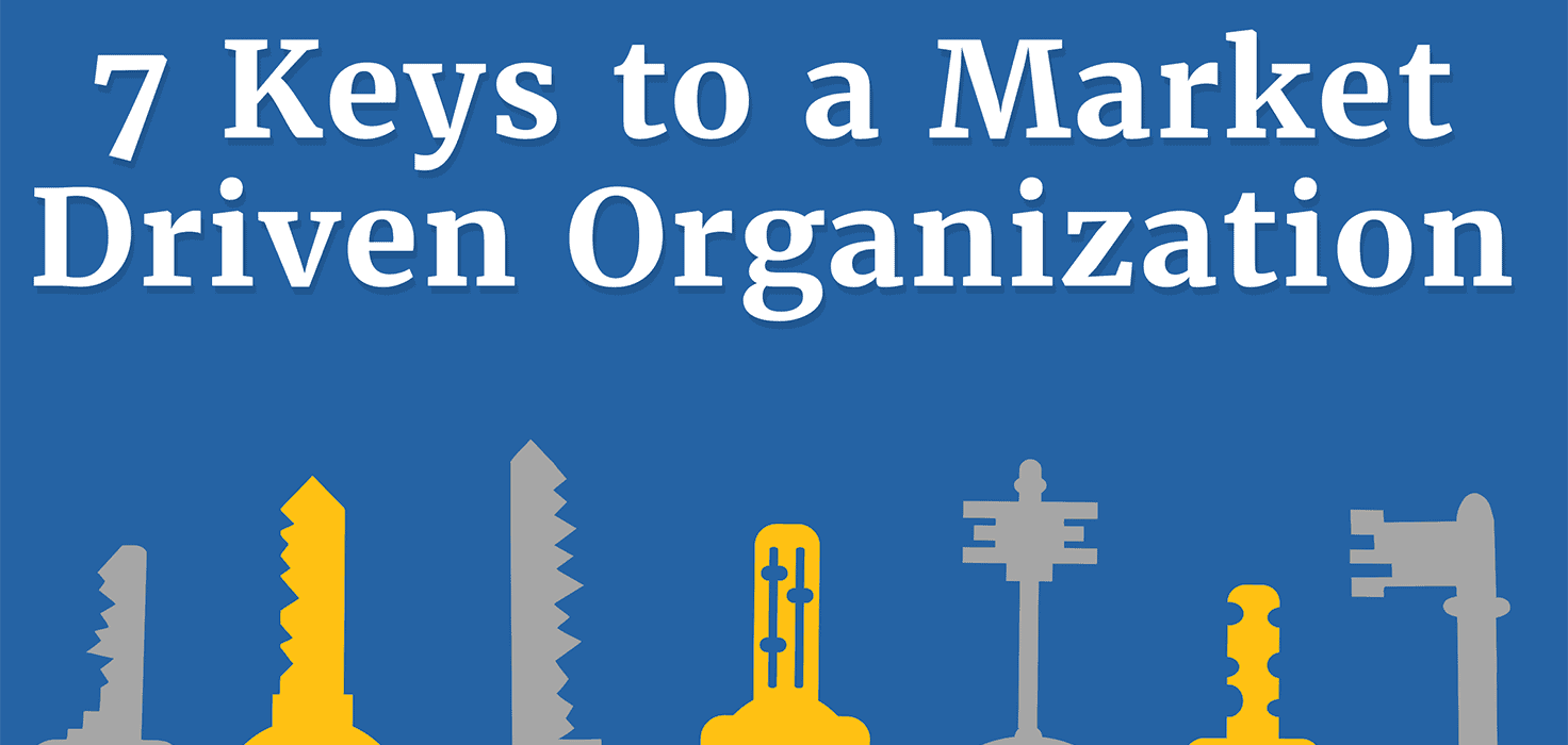 7 Steps to Becoming a Market-Driven Organization