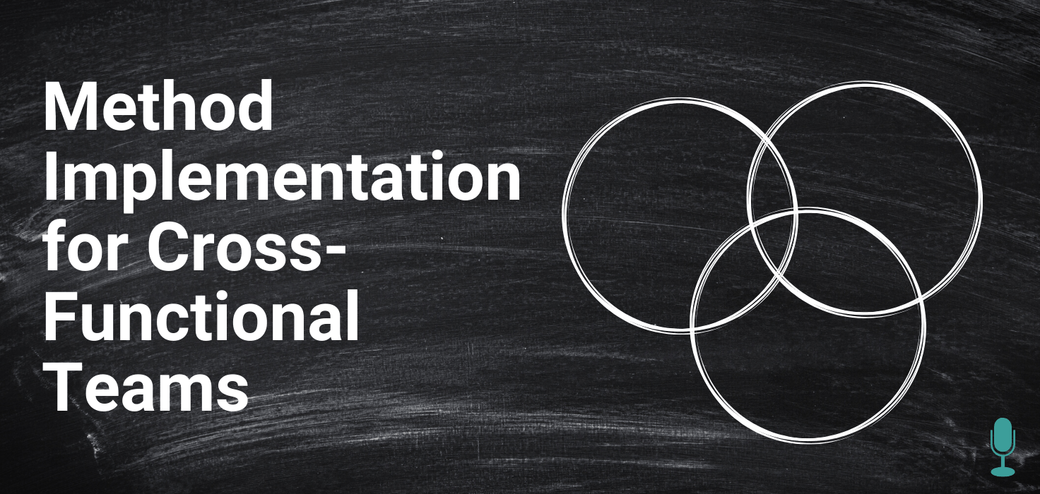 method implementation for cross-functional teams