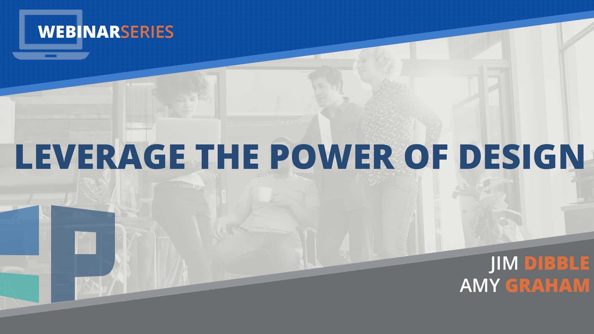 Leverage the Power of Design
