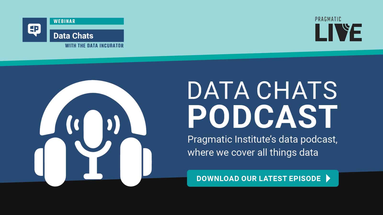 Promo Graphic for Data Chats Podcast by Pragmatic Institute and The Data Incubator