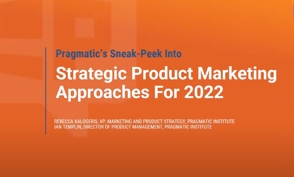 Strategic Product Marketing Approaches For 2022