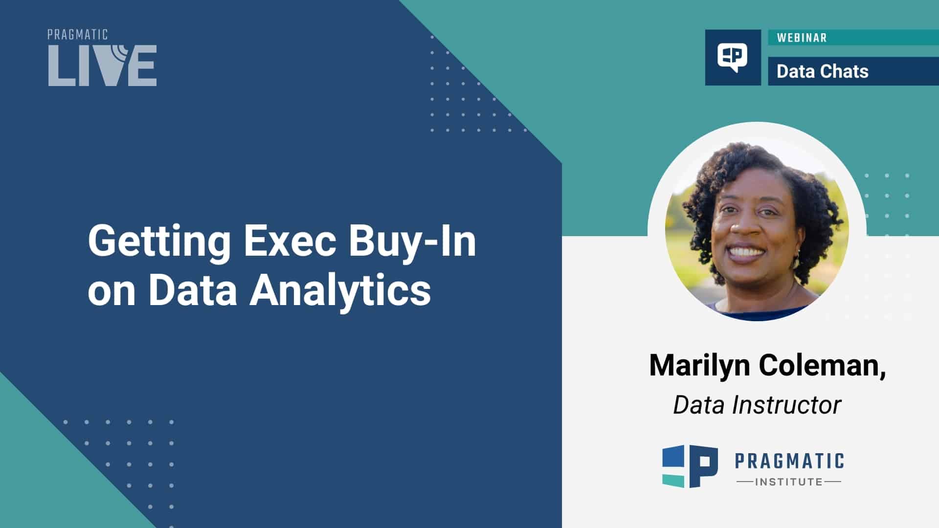 getting exec buy-in for data analytics with marilyn coleman