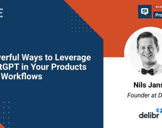 Powerful Ways to Leverage ChatGPT in Your Products and Workflows. Webinar with Nils Janse