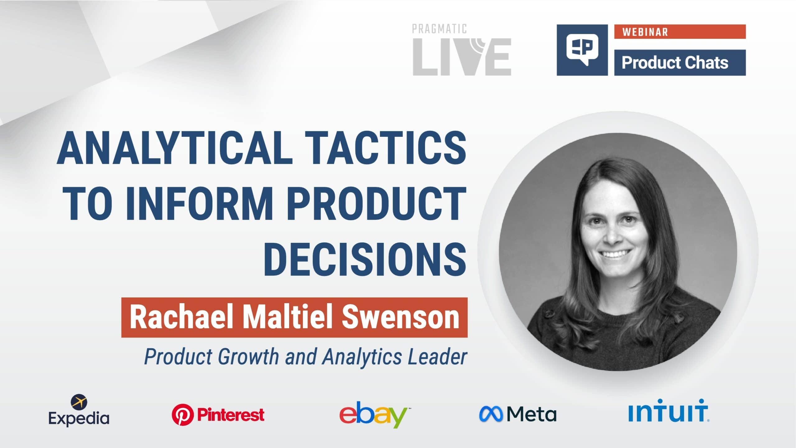 Analytical Tactics to Inform Product Decisions with Rachael Maltiel Swenson