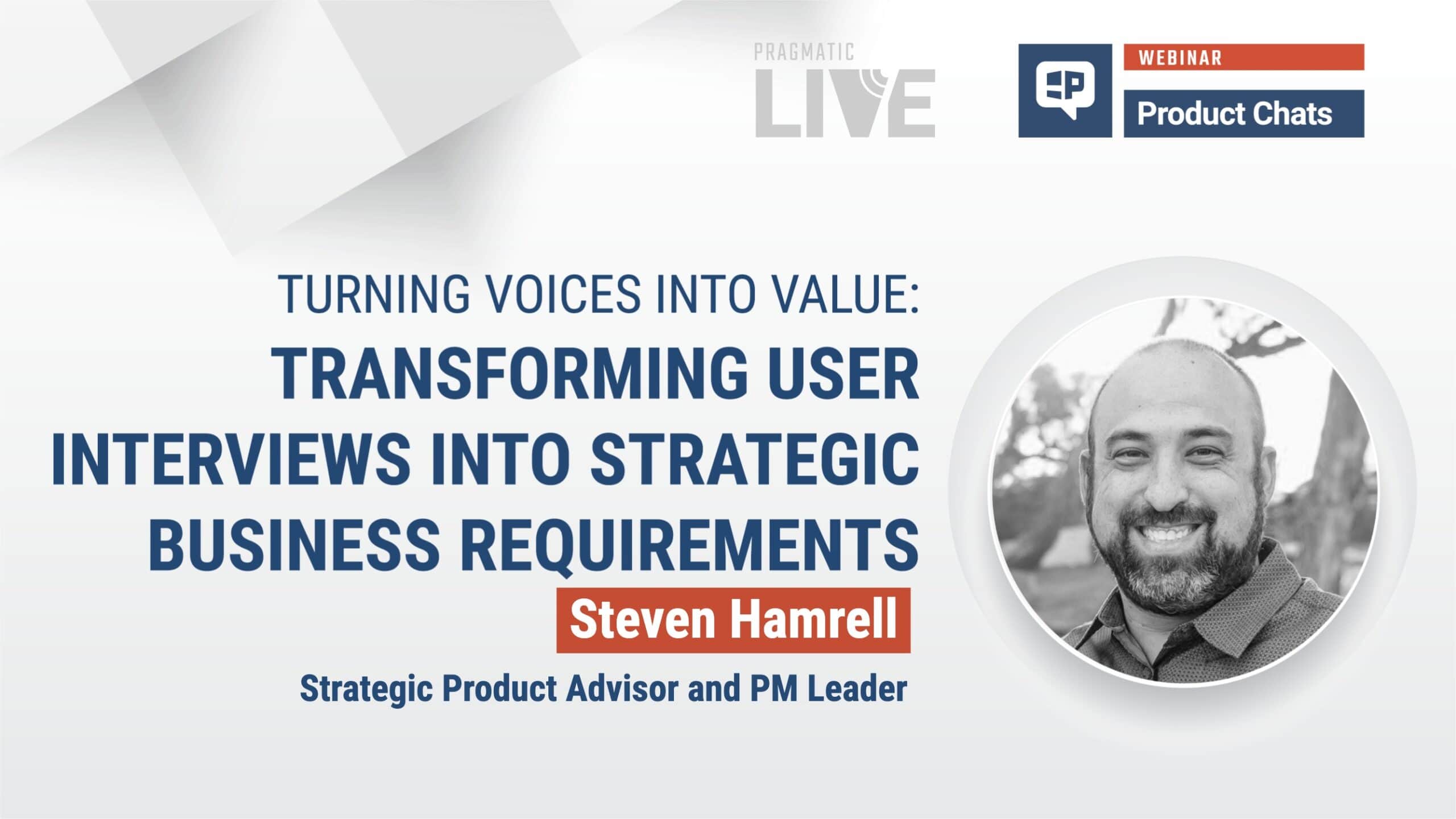 Transforming User Interviews into Strategic Business Requirements webinar