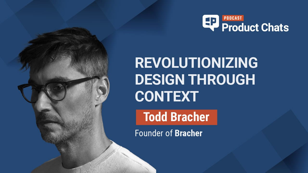 Product Chats with Todd Bracher