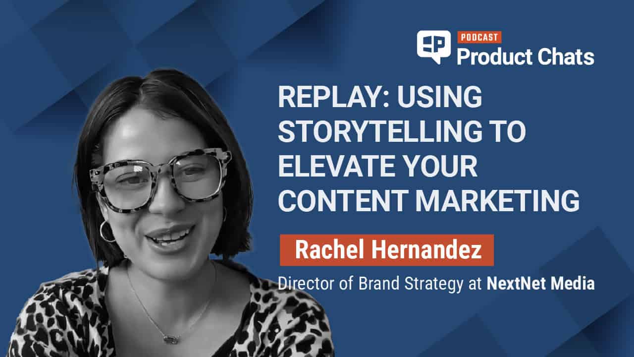 Product Chats with Rachel Hernandez