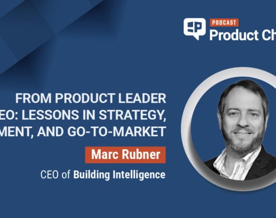 Pragmatic Institute Product Chats: From Product Leader to CEO: Lessons in Strategy, Alignment, and Go-to-Market with Marc Rubner