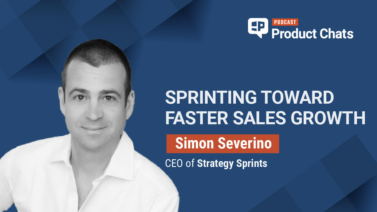 Pragmatic Institute Product Chats: Sprinting Toward Faster Sales Growth with Simone Severino