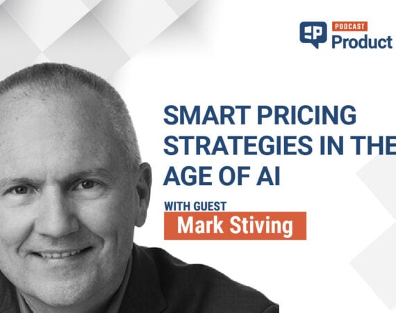 ProductChat: Mark Stiving Smart Pricing Strategies in the Age of AI