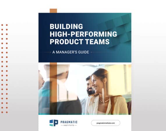 Building High-Performing Product Teams: A Manager’s Guide ebook cover