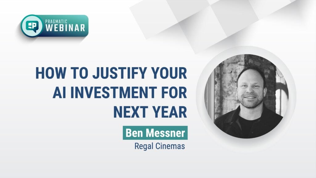Pragmatic Institute Webinar: How to justify you AI investment for next year