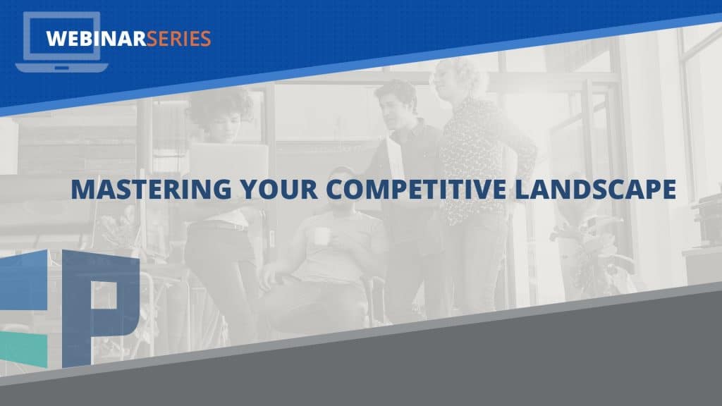 Mastering Your Competitive Landscape