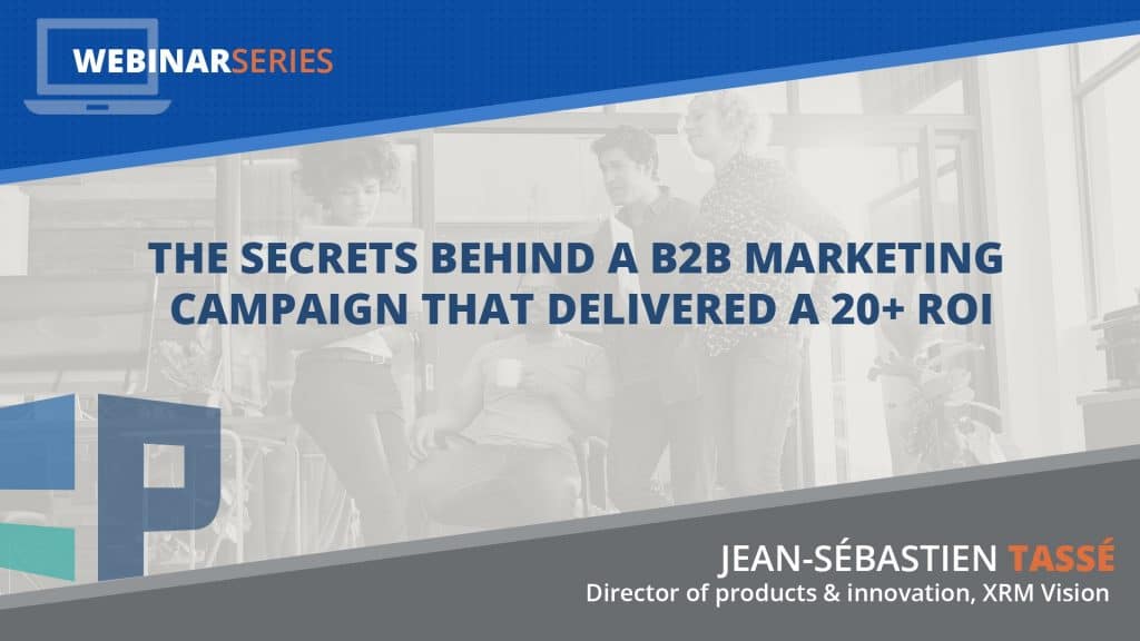 Secrets Behind a B2B Marketing Campaign that Delivered a 20+ ROI