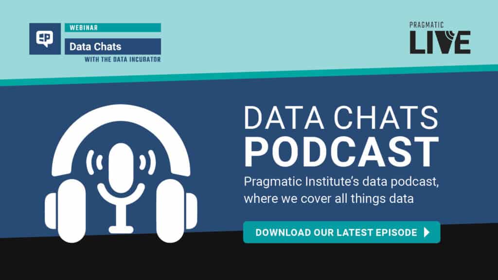 Promo Graphic for Data Chats Podcast by Pragmatic Institute and The Data Incubator